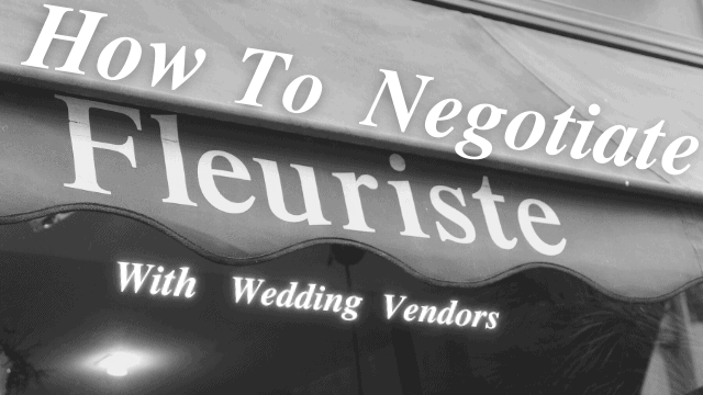 How To Negotiate With Wedding Vendors (Do's And Don'ts) 2 How To Negotiate With Wedding Vendors